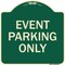Signmission Designer Series Event Parking Only, Green & Tan Heavy-Gauge Aluminum Sign, 18" x 18", G-1818-24075 A-DES-G-1818-24075 - alternate 1